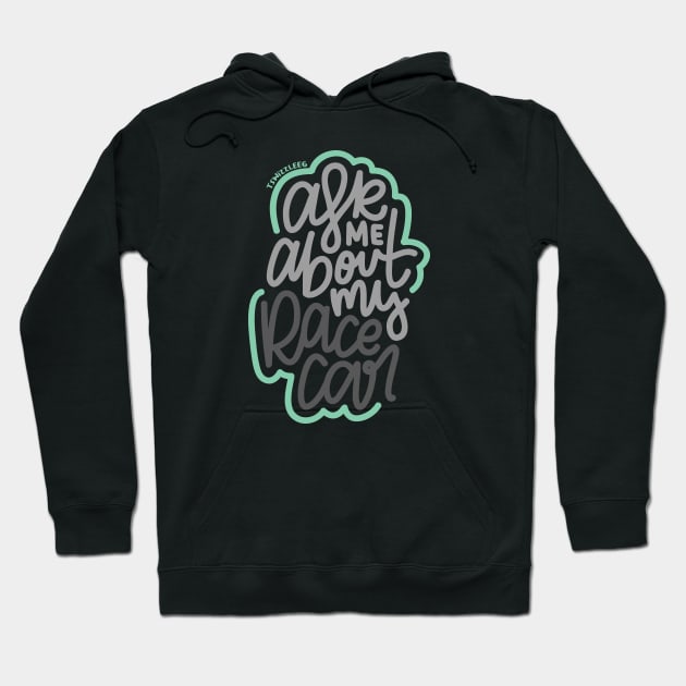 Ask Me About My Race car - Gray / Mint Hoodie by hoddynoddy